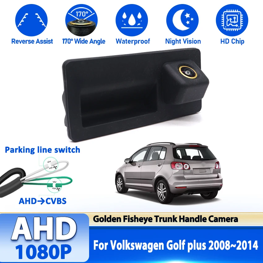 CCD HD AHD Fisheye Rear View Camera For Volkswagen Golf Plus 2008~2014 After Facelife Car Trunk Handle Reverse Parking Monitor
