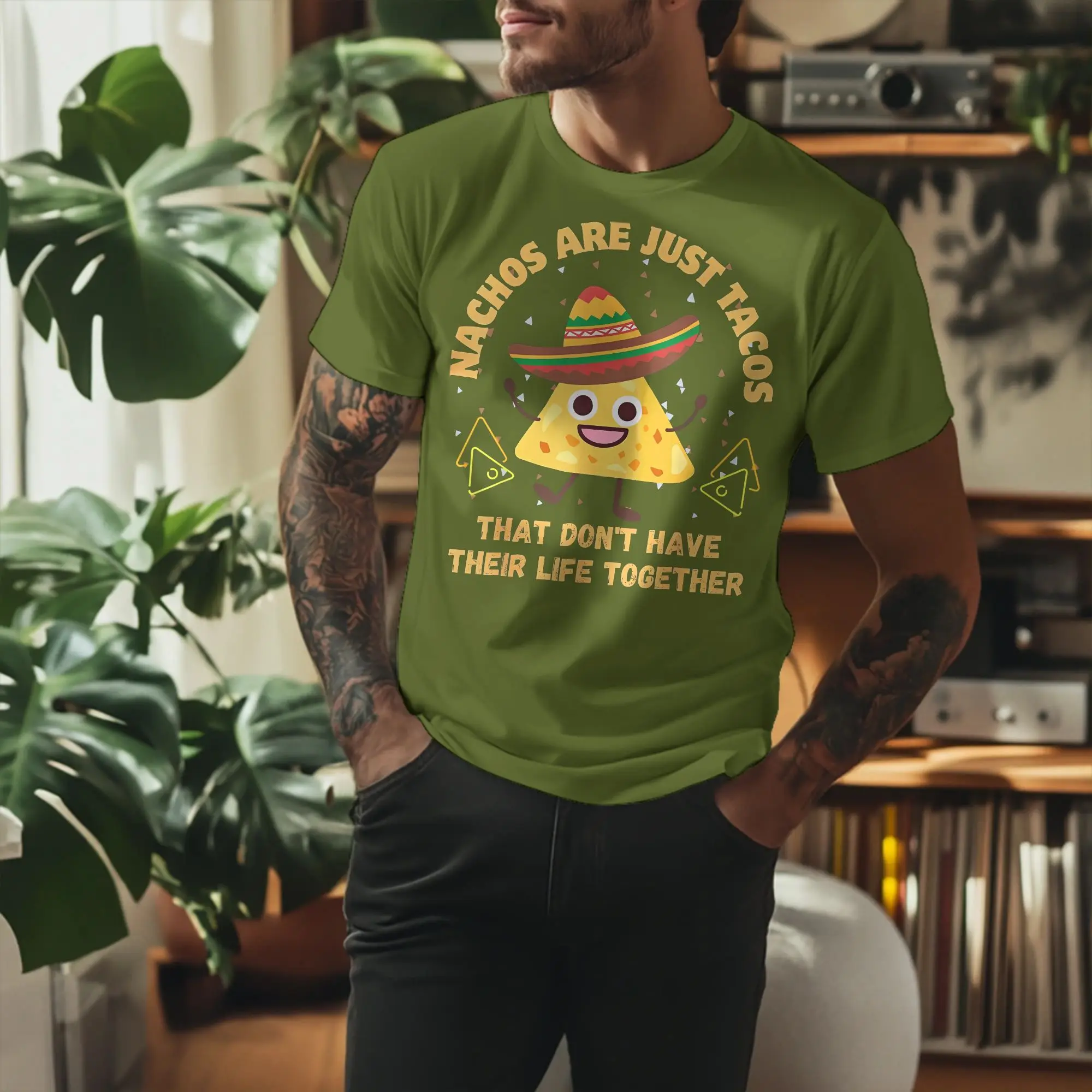 Nachos Are Just Tacos That Don't Have Their Life Together T-Shirt Men Crewneck Top Tee Funny Cinco De Mayo Cotton Tops Shirts