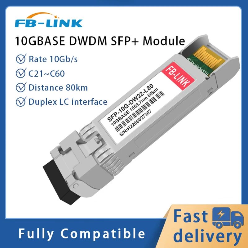 

10G DWDM 80KM SFP+ C21~C60 DDM Duplex LC Fiber Optic Module compatible with Cisco Mikrotik Mellanox ubiquiti switch