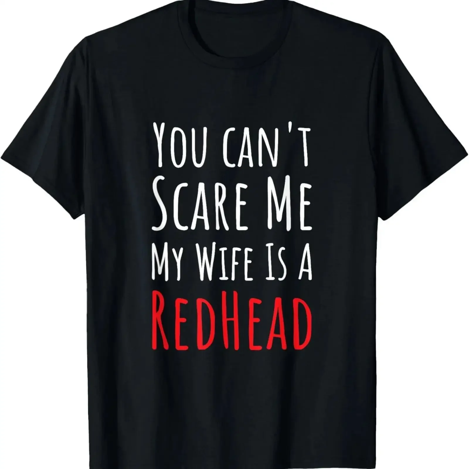 You Can't Scare Me My Wife Is A RedHead Quote Size S 5XL For Friends Image 1 of 4 vintage Washed Casual graphic Stretched