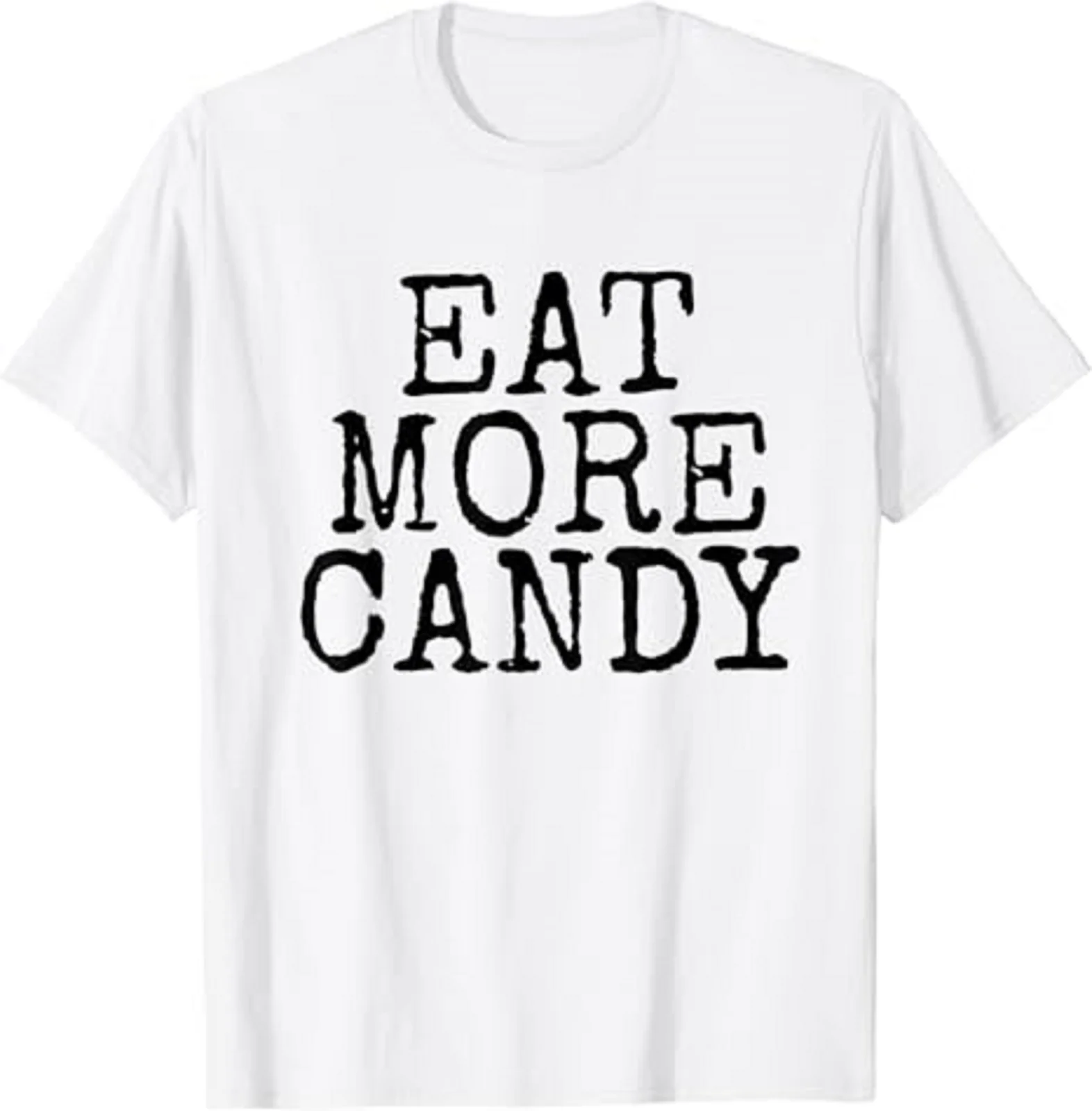 Eat More Candy T-Shirt Candy-Lover Unisex T-Shirt Size S-5XL