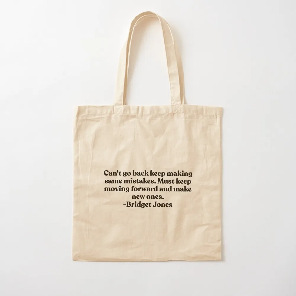 

Can't Go Back Keep Making Same Mistakes - Bridget Jones Tote Bag woman shopping bag Canvas stote bag