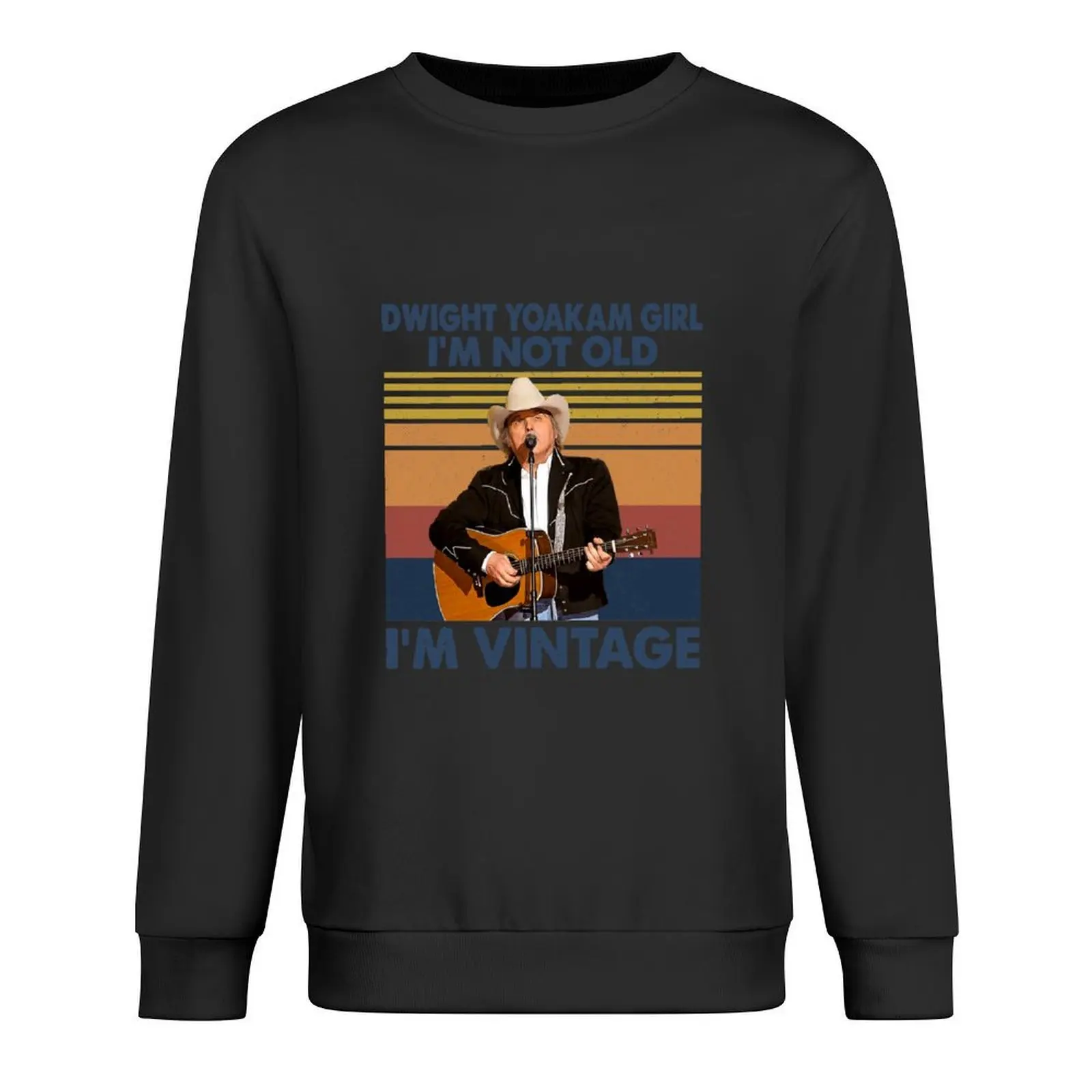 

RetroDwight Yoakam Girl I'm Not Old I'm Vintage Pullover mens clothes anime clothing men's sweat-shirt set sweatshirt male