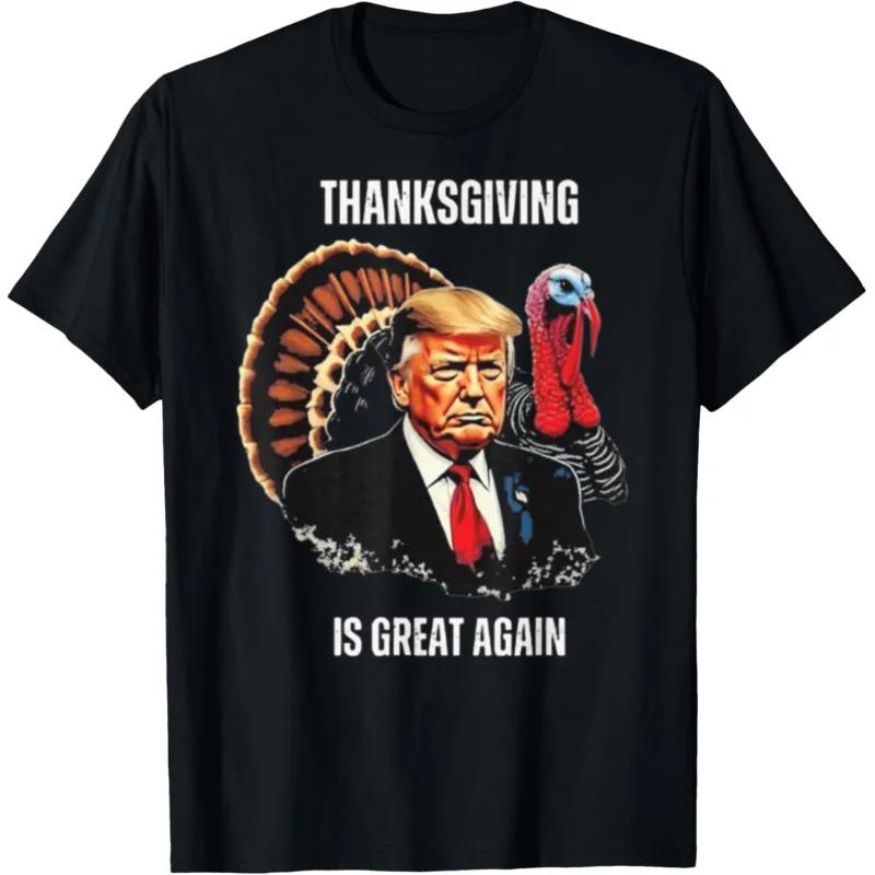 

Men's and Women's Sports and Leisure Fashionable Short Sleeves Fun Trump Thanksgiving Again Great Top Gift Black T-shirt