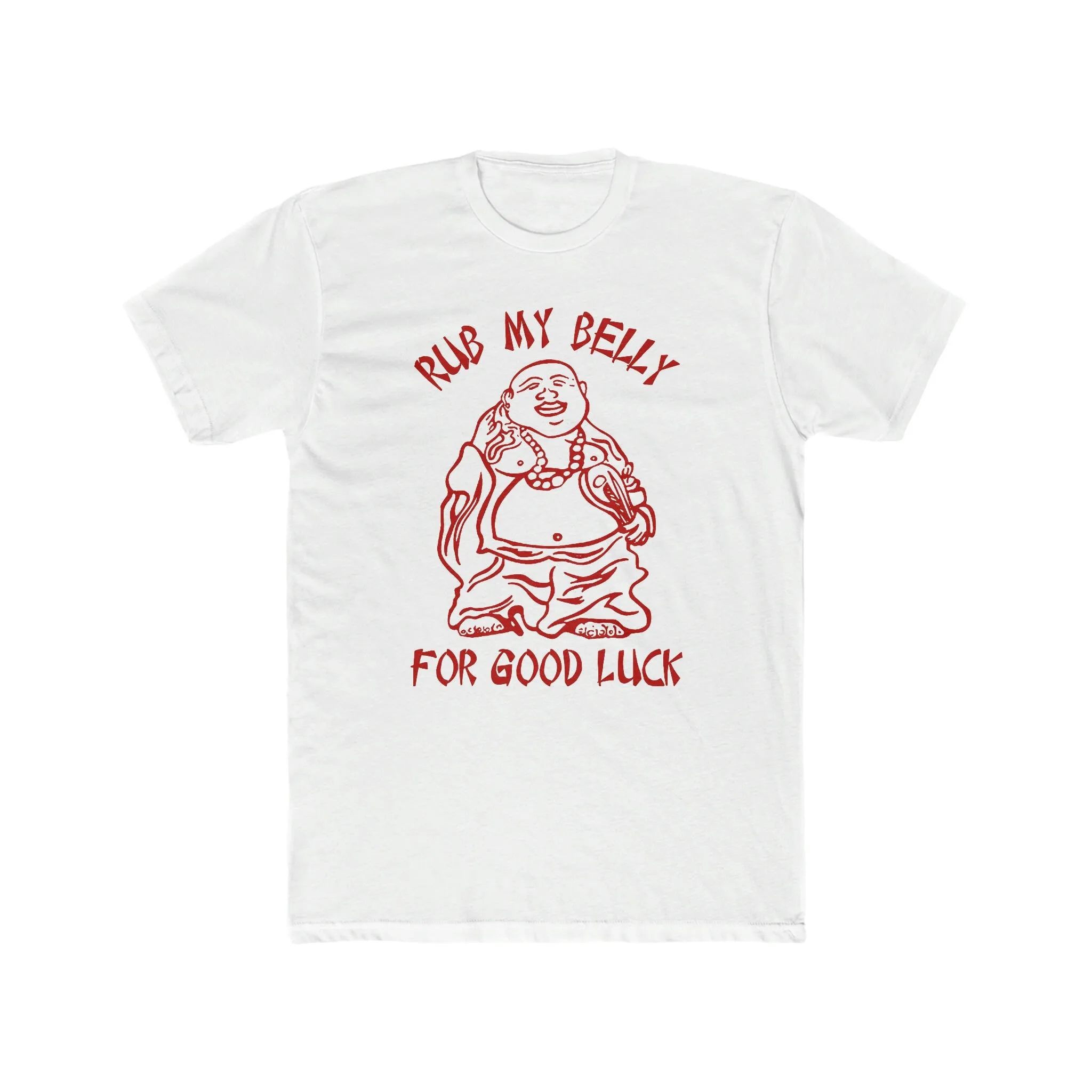 Rub My Belly For Good Luck T Shirt Bella Canvas Jersey Cotton