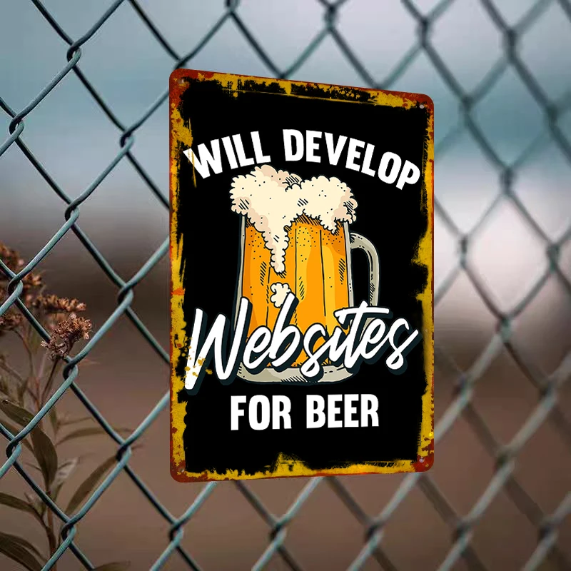 Will Develop Websites For Beer Vintage Metal Sign Bar Pub Decor Handmade Iron Wall Art
