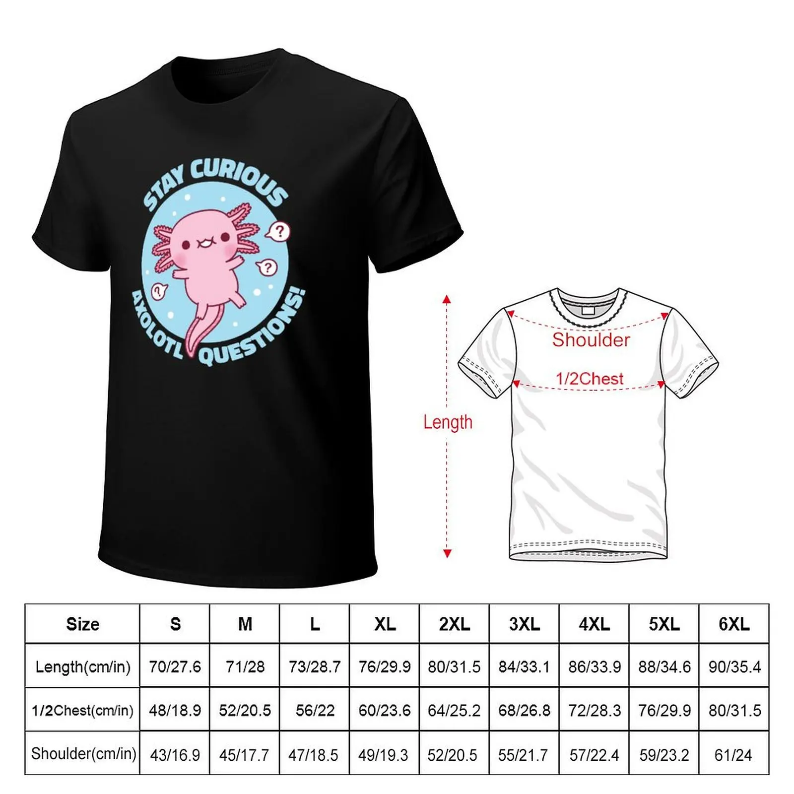 Funny Stay Curious Axolotl Questions Pun T-Shirt Festive Simple T-Shirt