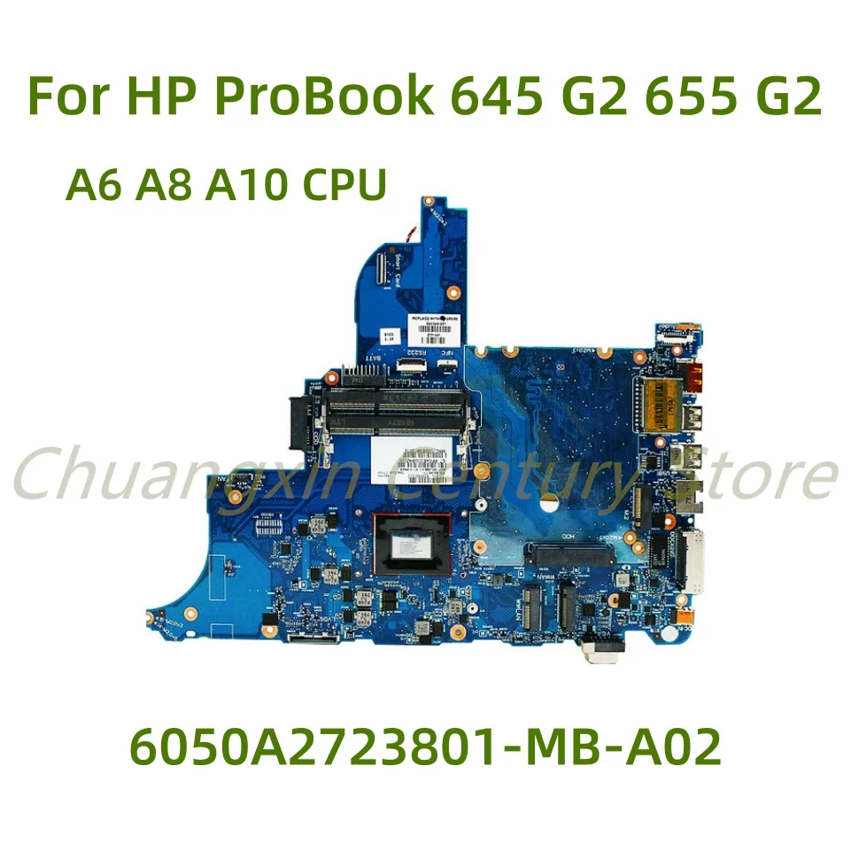 

Suitable for HP ProBook 645 G2 655 G2 laptop motherboard 6050A2723801-MB-A02 with A6 A8 A10 CPU 100% Tested Fully Work