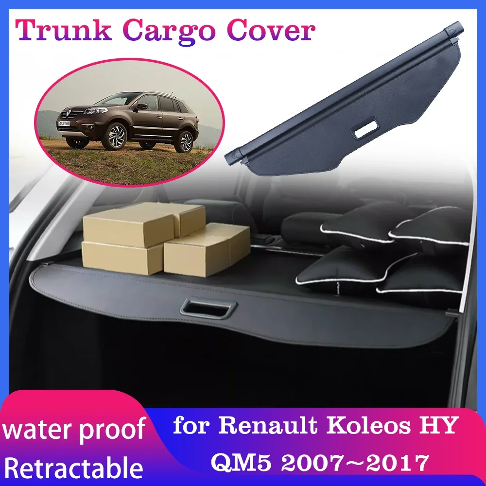 Trunk Cargo Cover for Renault Koleos HY Samsung QM5 2007~2017 Tray Luggage Rear Curtain Pad Security Shielding Shade Accessories