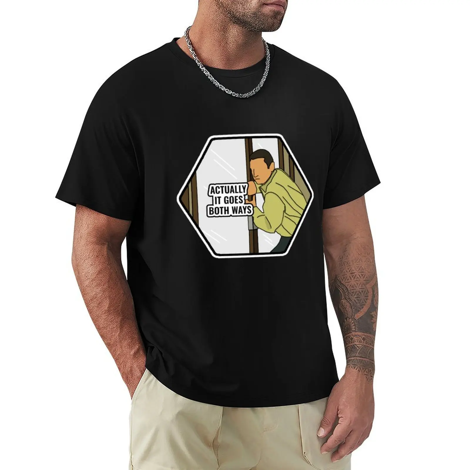 

Actually it goes both ways ITYSL T-Shirt summer shirt customizeds black t-shirts for men