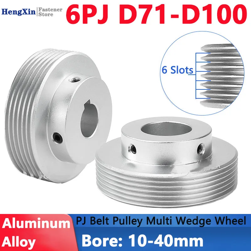 1pcs Dia 71-100mm 6PJ Multi Wedge Wheel PJ Belt Pulley 6 Slots Motor Shaft 6 Peak Groove Synchronous Timing Pulley Bore 10-40mm