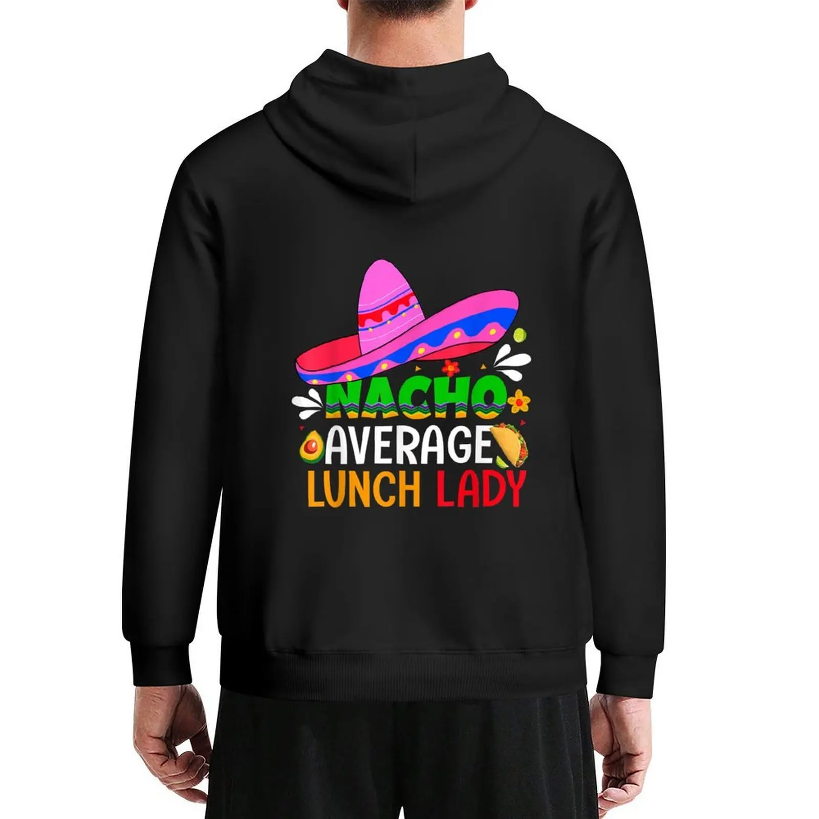 

Nacho Average Lunch Lady Shirt Cinco De Mayo Fiesta Mexican Hoodie korean autumn clothes hooded shirt blouse hoodie man