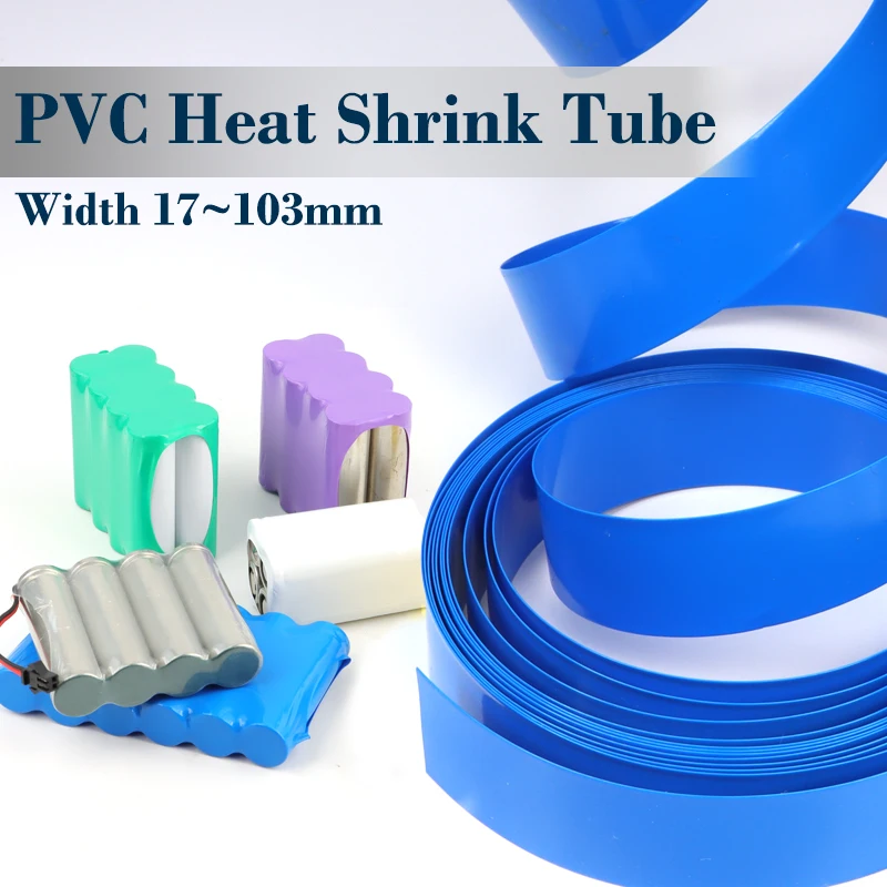

18650 Battery Wraps Pack PVC Heat Shrink Tube Width 17mm ~ 103mm Insulated Lithium Case Cable Sleeve Shrink Film Wrap 2/10M