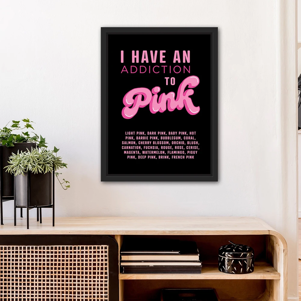 Addicted to Pink Trendy Poster, Aesthetic Girly Pink Art, Interesting Quotes Picture, Funky Dorm Room Wall Decor, Canvas Print