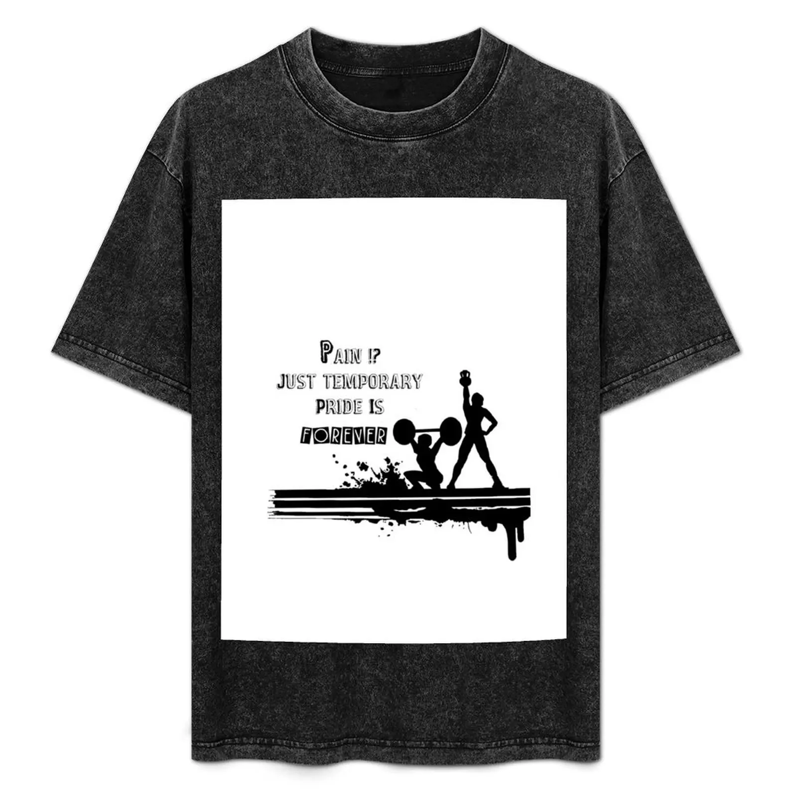 

Pain Is Temporary, Pride Is Forever T shirt , weightlifting tshirt , T-Shirt Non-Shrink Basic Cotton T-Shirt