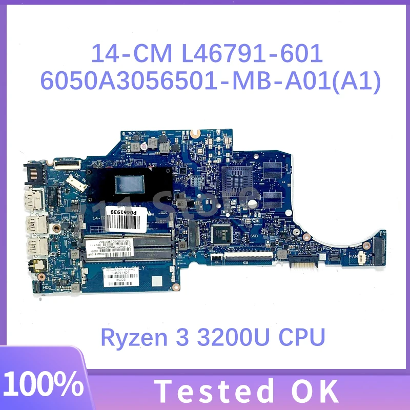 L46791-601 L46791-501 L46791-001 6050A3056501-MB-A01(A1) con Ryzen 3 3200U scheda madre CPU per Test 100% della scheda madre del Laptop HP 14-CM