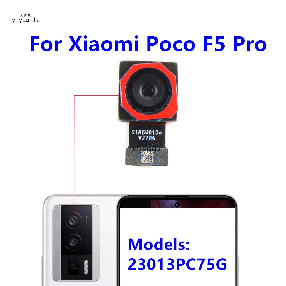 Front Back Main Camera For Xiaomi Poco F5 Pro Frontal Selfie Facing Front Rear Big Camera Flex Cable Replacement  23013PC75G