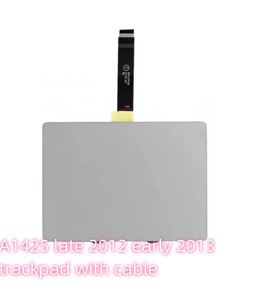 Orijinal a1425 A1502 Touchpad Macbook Pro Retina 13 ''AA1502 Trackpad Flex Kablo Ile Geç 2013 Orta 2014 Erken 2015 Yıl