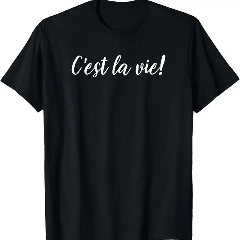 C'Est La Vie Paris French That'S Life Wisdom Women Meme T Shirt