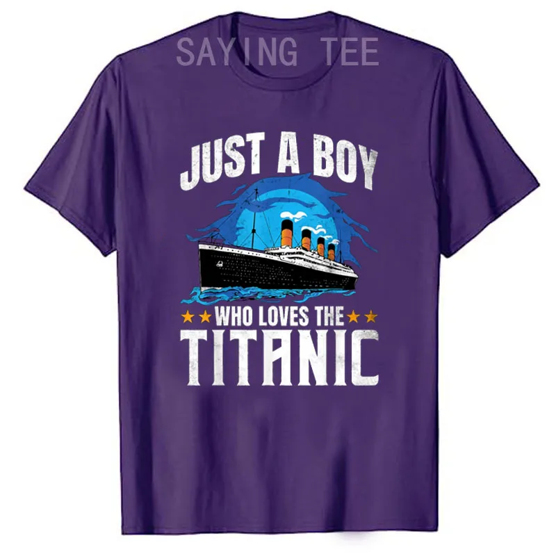 Boys Who Just Love The RMS Titanic T-Shirt Kids Fashion Sons Birthday Anniversary Gift Old Cruise Vessels Vintage Saying Tee Top