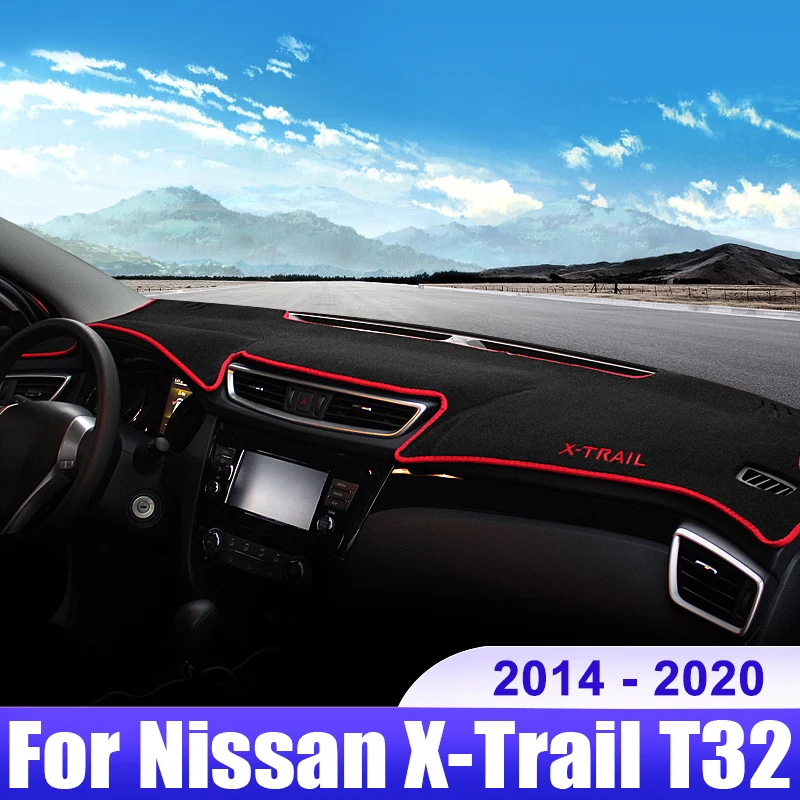 

For Nissan X-Trail XTrail T32 2014 2015 2016 2017 2018 2019 2020 Car Dashboard Cover Dash Mat Sun Shade Non-slip Pad Accessories