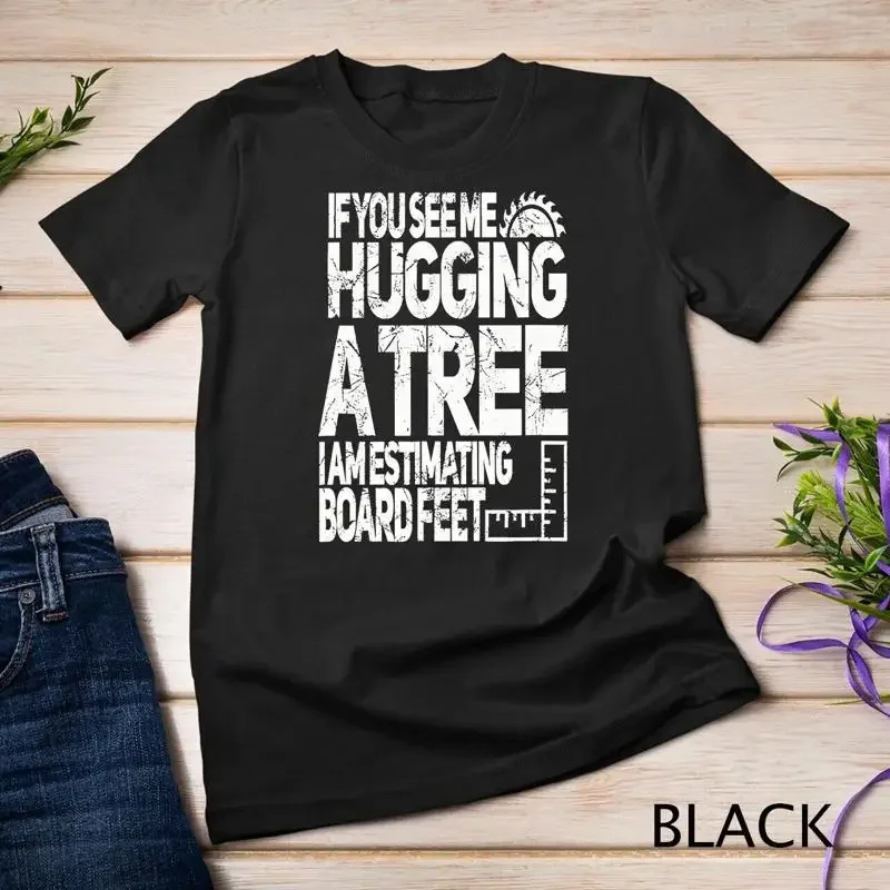 Funny Woodworking T Shirt for Woodworkers Unisex T shirt