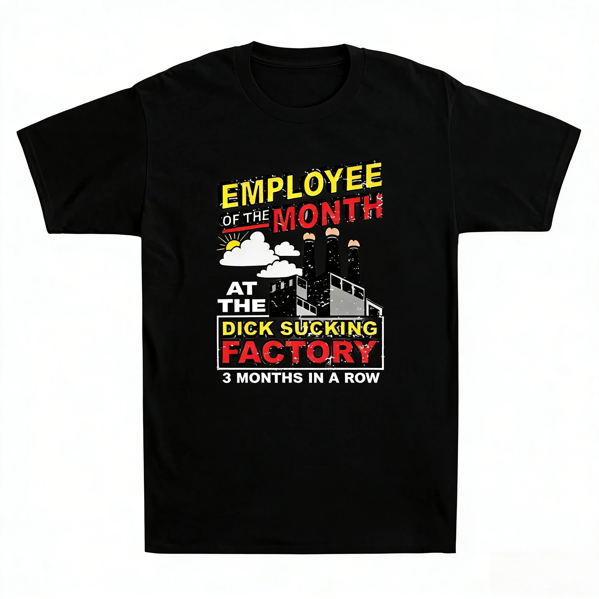 Employee of The Month At The Dick Sucking Factory Funny Meme Quote Men's T-Shirt Fashionable and Street Hip-hop Men's Clothing