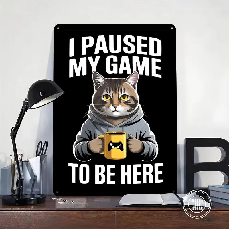I Paused My Game Cat Gamer 3D Texture Printed Poster Custom Vintage Metal Tin Plate Sign for Wall Art Gaming Decoration Room