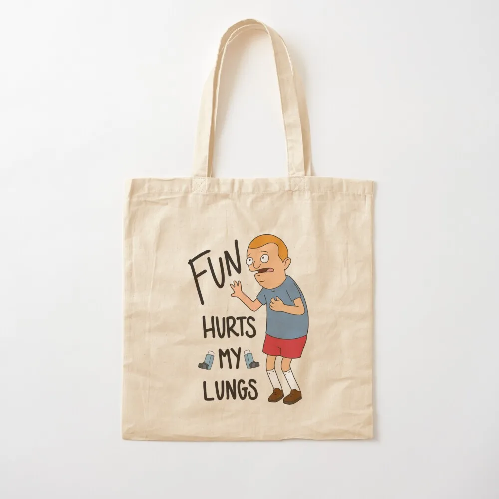 Regular-Sized Rudy, _quot_Fun hurts my lungs!_quot_ Tote Bag