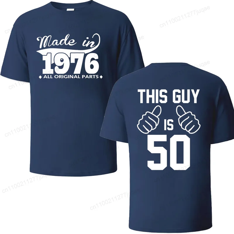 Summer Mens T-shirt Made in 1976 All Original Parts Print T Shirt for Men Short Sleeve T-shirt This Guy Is 50 Years Old Male Tee
