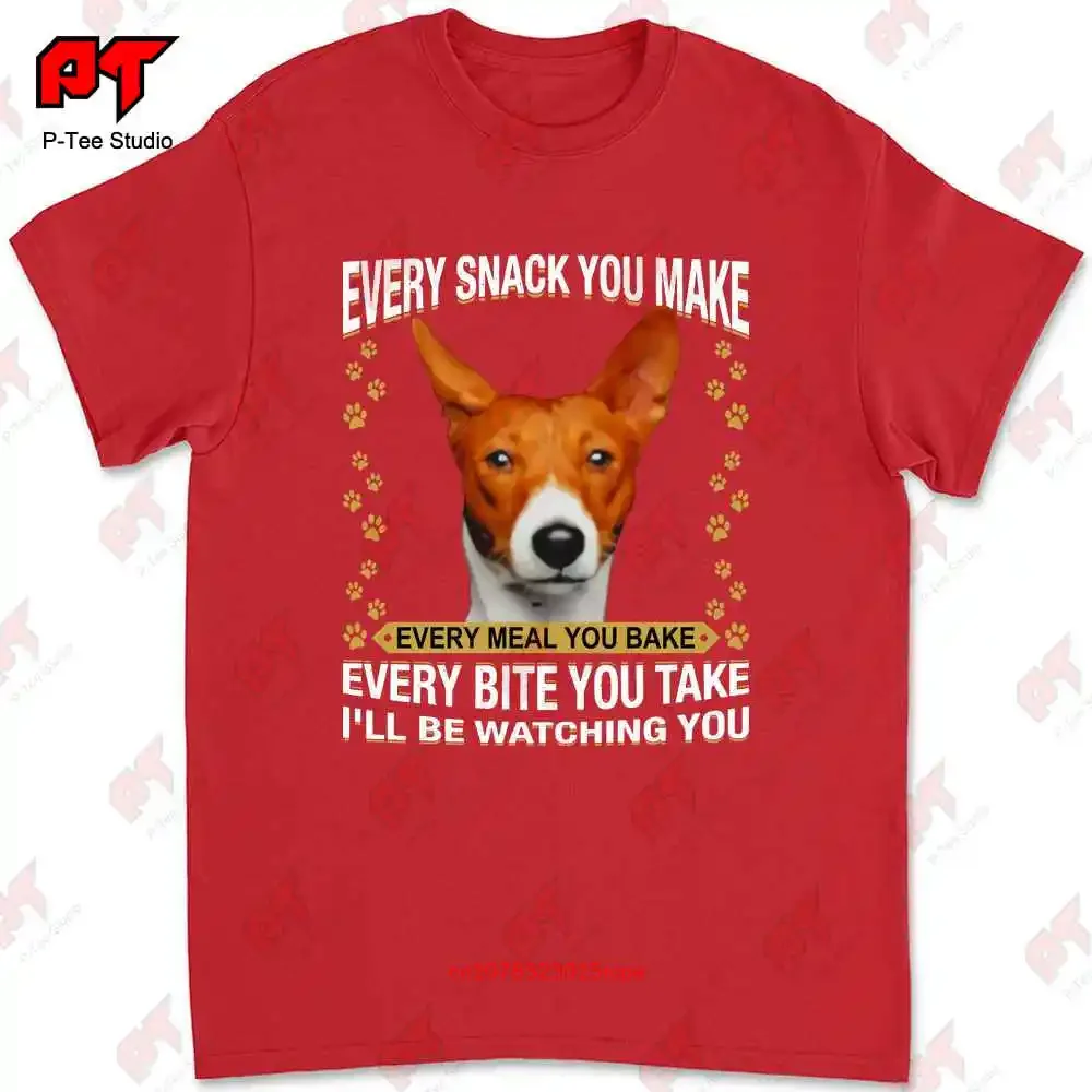 Basenji Every Snack You Make Every Meal， Bake Every Bite Take Ill Be Watching T-shirt 9CV1 image 4