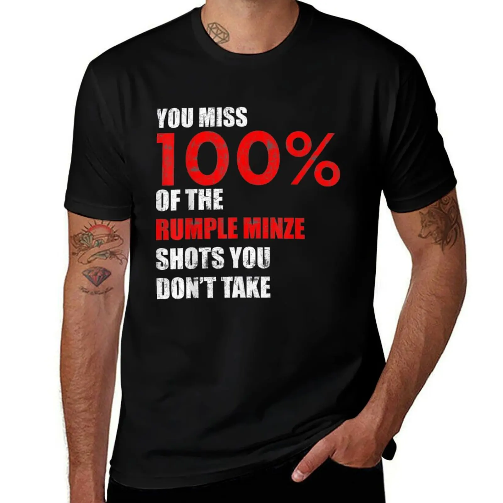 You miss 100% of the Rumple Minze shots you don't take T-Shirt All Match Basic Short Sleeve Top T-Shirt