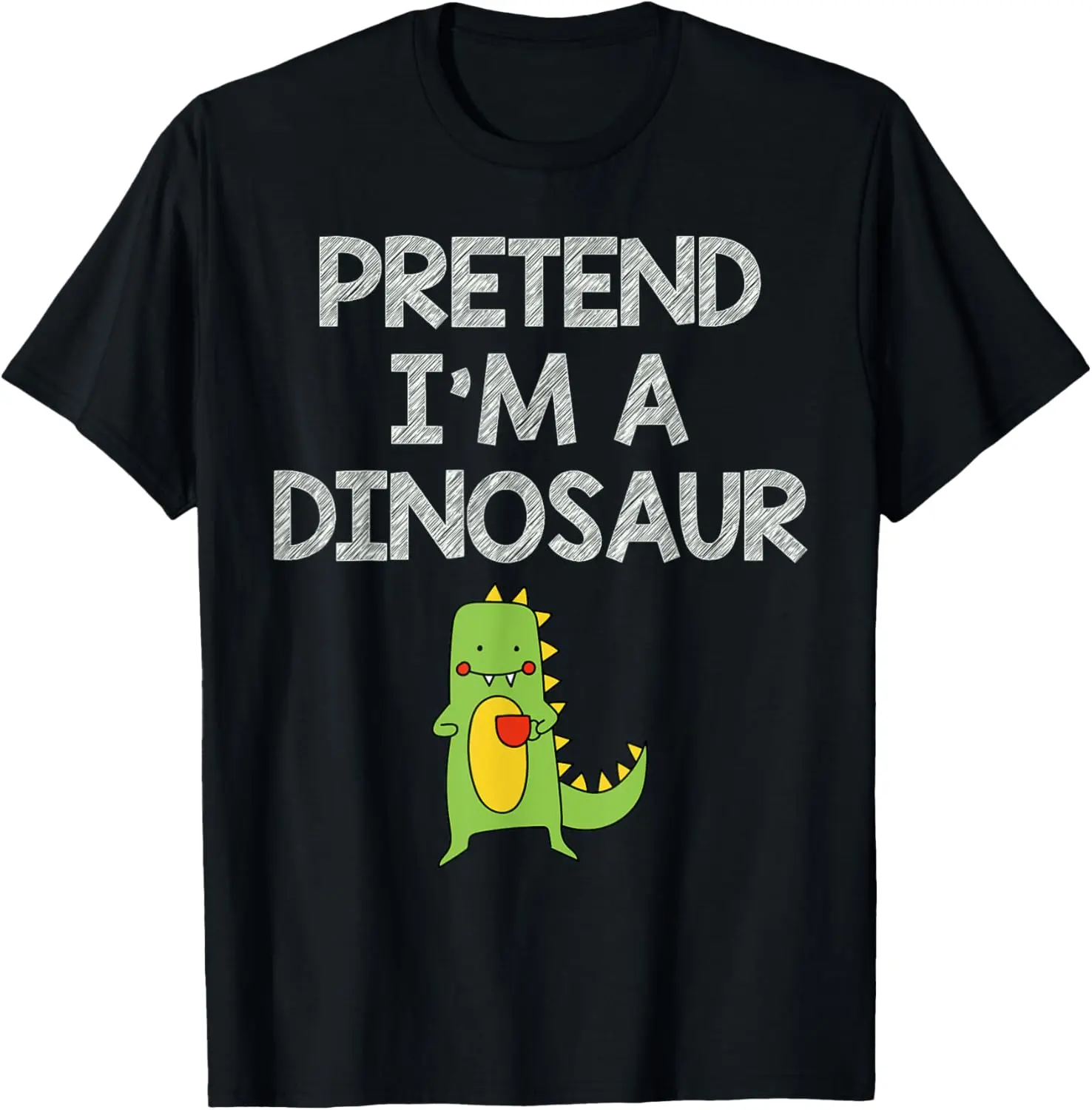 

Pretend I'm A Dinosaur Funny Lazy Easy Halloween Costume T-Shirt