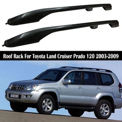 Roof Rack For Toyota Land Cruiser Prado 120 FJ120 LC120 2003-2009 Rails Bar Luggage Carrier Bars top Cross bar Rack Rail Boxes