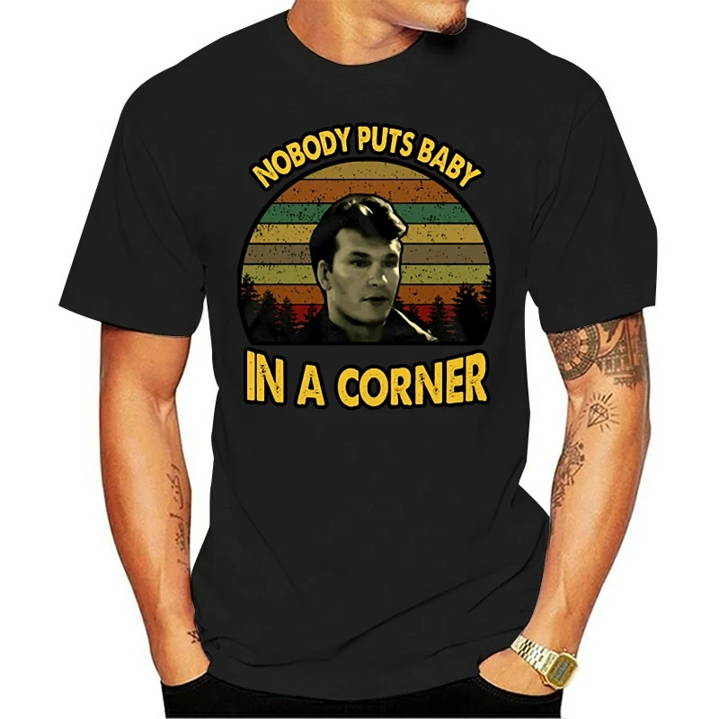 Nobody Puts Baby In A Corner Vintage T-Shirt Dirty Dancing Film Quotes Shirt Gift Funny Tee Shirt