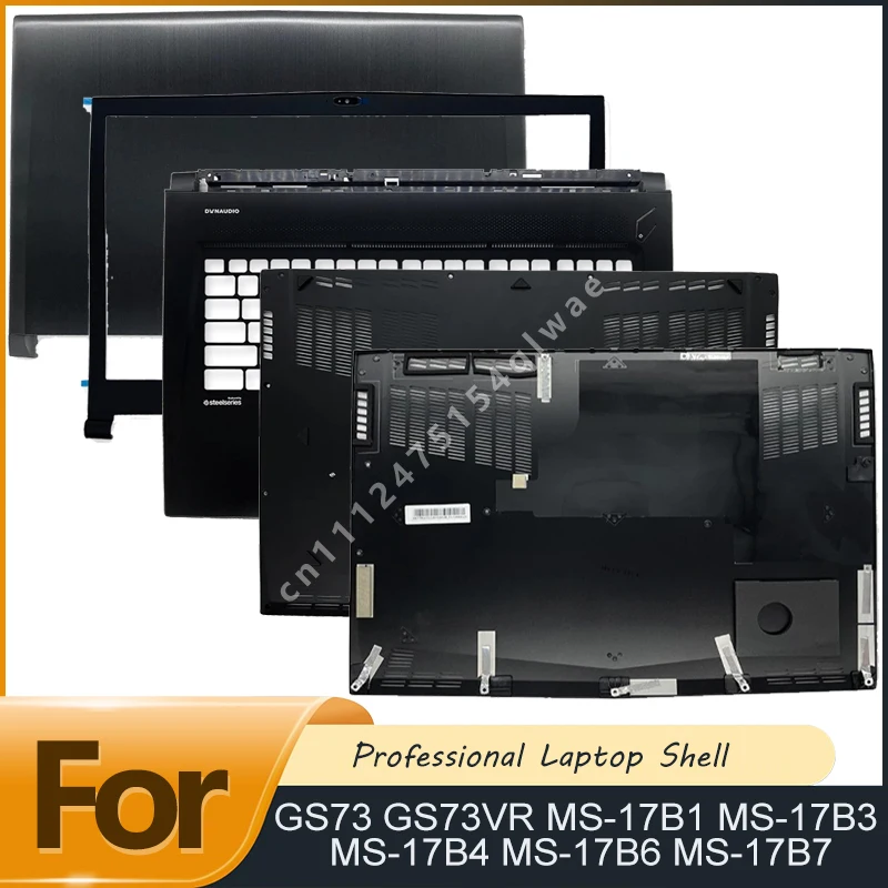 NEW For GS73 GS73VR MS-17B1 MS-17B3 MS-17B4 MS-17B6 MS-17B7 LCD Back Cover LCD Bezel Palmrest Bottom Case Hinge Cover