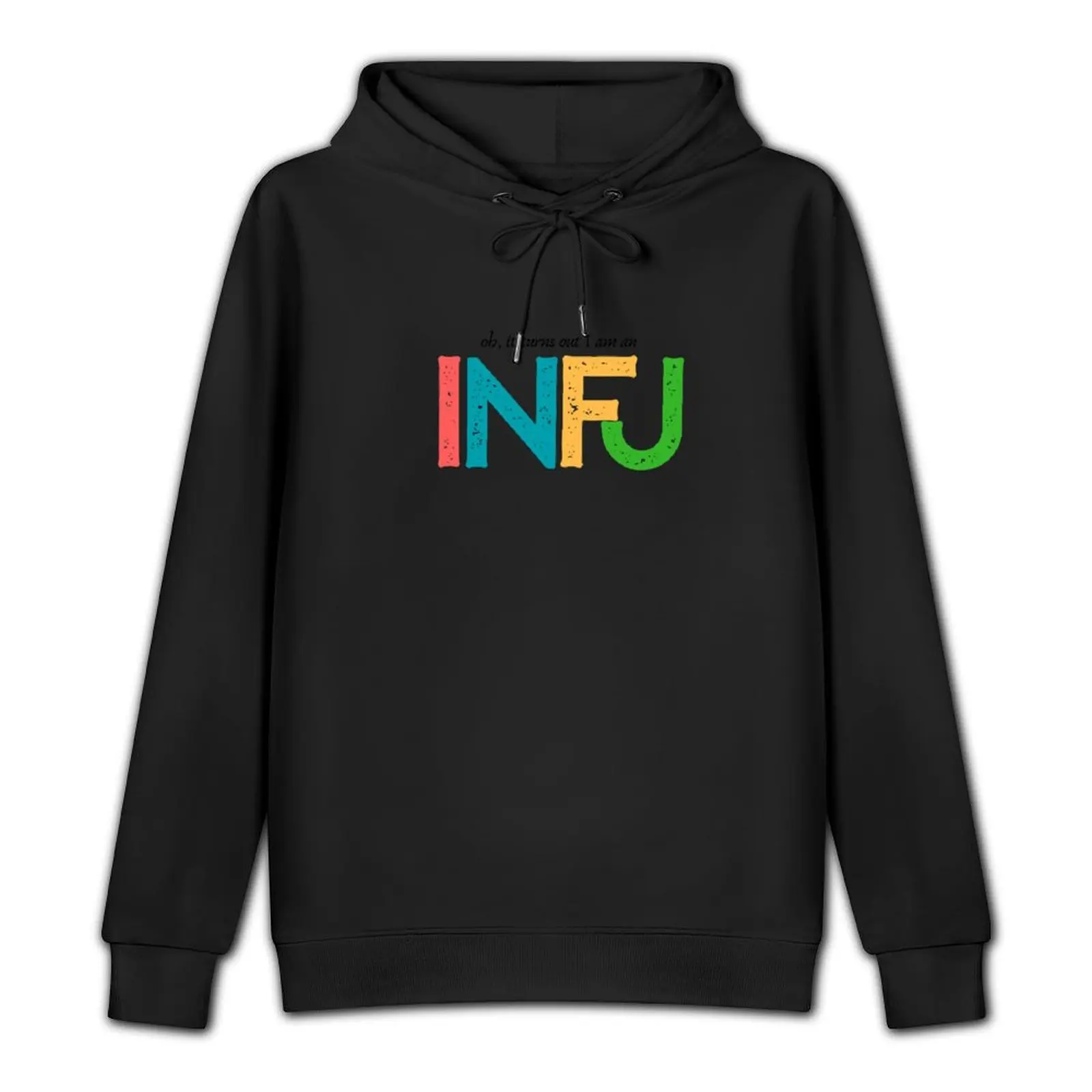 oh, it turns out I am an INFJ Pullover Hoodie men wear autumn hoodie