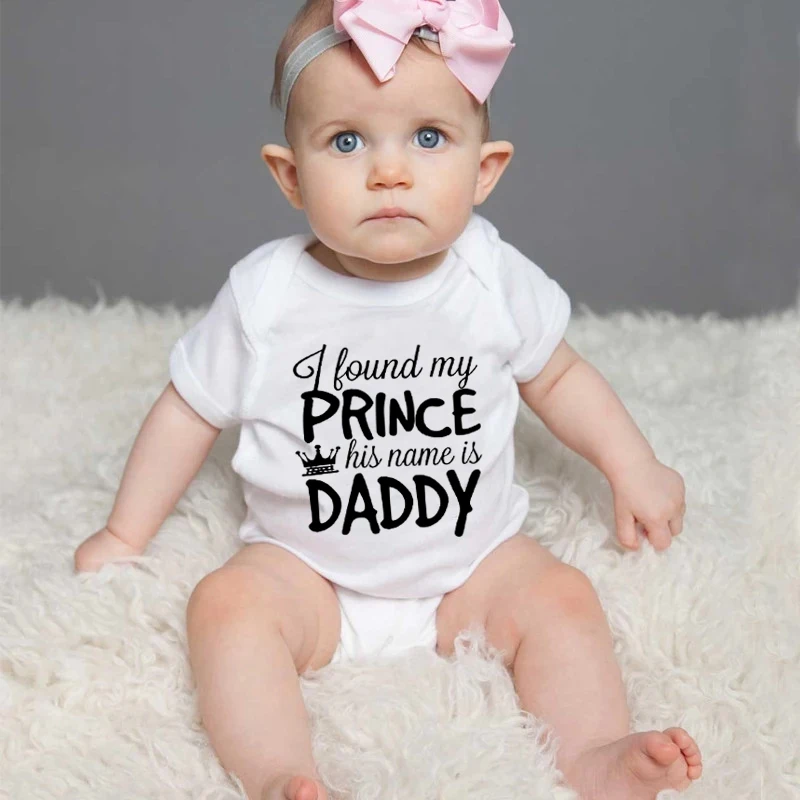 Funny I Found My Prince His Name Is Daddy Baby Bodysuit Newborn Short Sleeve Clothes Cotton Infant Romper Boy Girl Body Jumpsuit