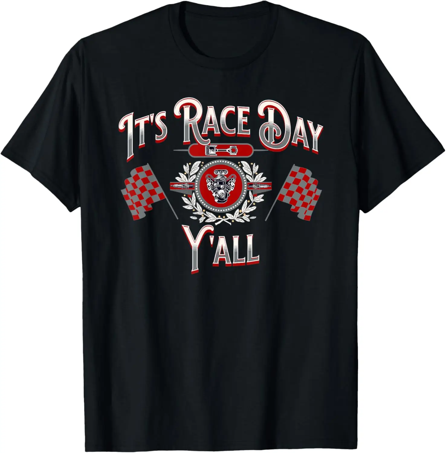 T-shirt It's Race Day Y'all Checkered Feel Racing Track Piston