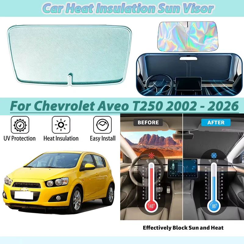 Parasol Delantero para Chevrolet Aveo T250 Hatchback 2002-2026, Accesorios para Auto, Protección para Ventanas, Protector Solar, Cubierta Interior