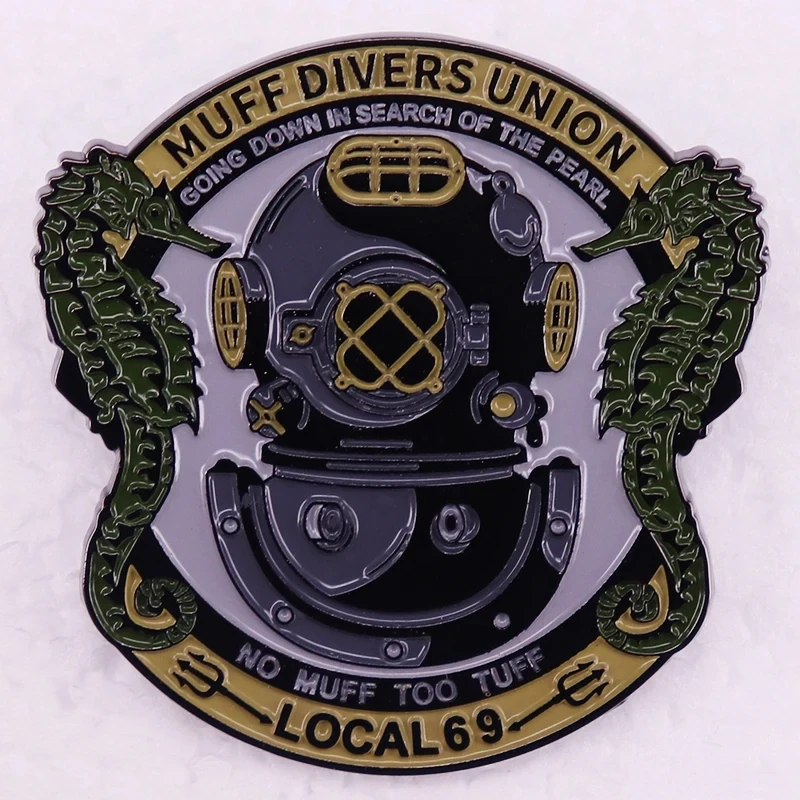 Muff Divers Union Enamel Pin Badge Going Down In Search Of The Pearl No Muff Too Tuff Local 69 Funny Scuba Diving Brooches