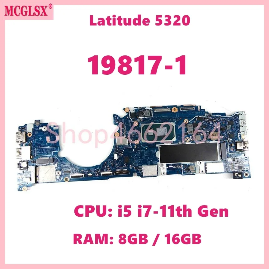 19817-1 avec i5 i7-11th Gen CPU 8GB/16GB RAM carte mère d'ordinateur portable pour Dell Latitude 5320 carte mère pour ordinateur portable 100% testé OK