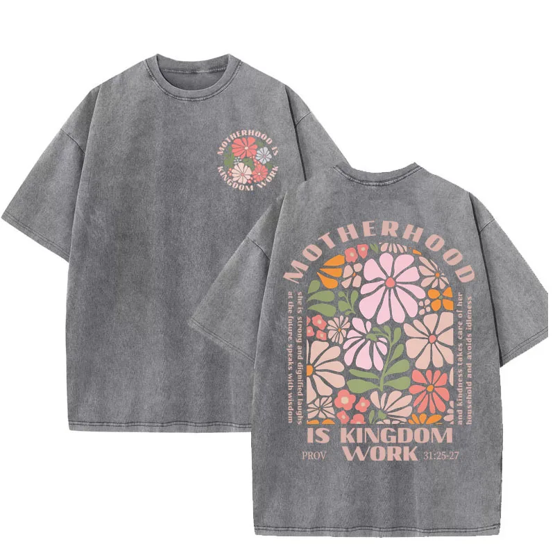 Motherhood Is Kingdom Work Christian Graphic Tee Washed Vintage Print with Proverbs Floral Design T Shirt Cotton Short Sleeve