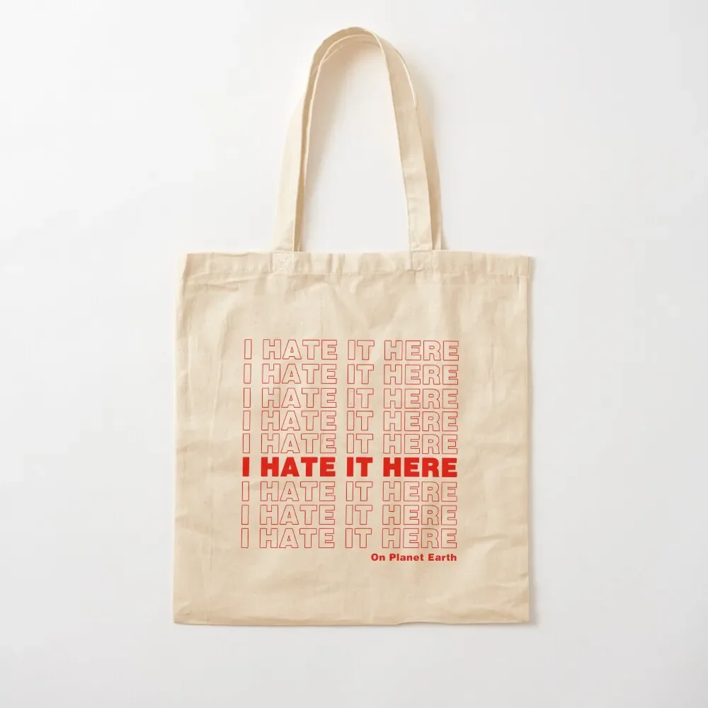 

I Hate It Here! (Red) Tote Bag bags for women shopper bags Tote Bag