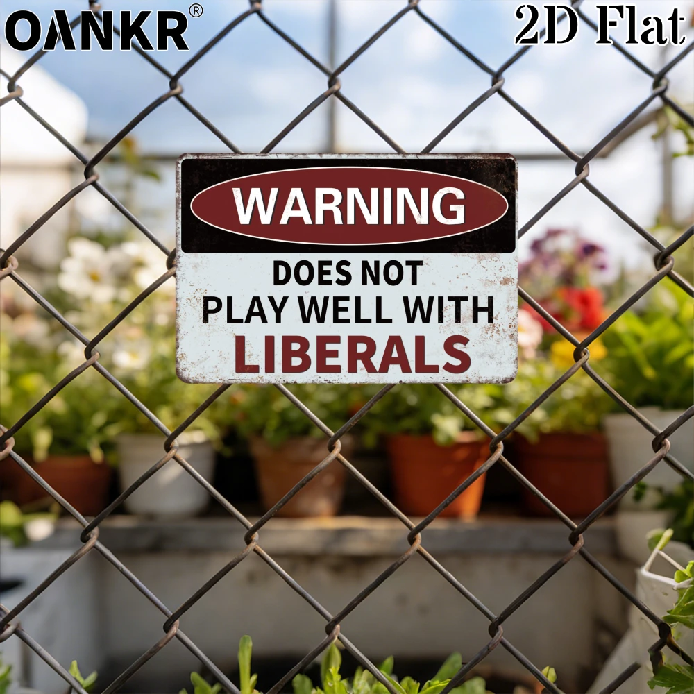 Vintage Warning Poster Metal Tin Sign, Does Not Play Well With Liberals Metal Signs for Garden Farm Fence Home Wall Decor Plaque