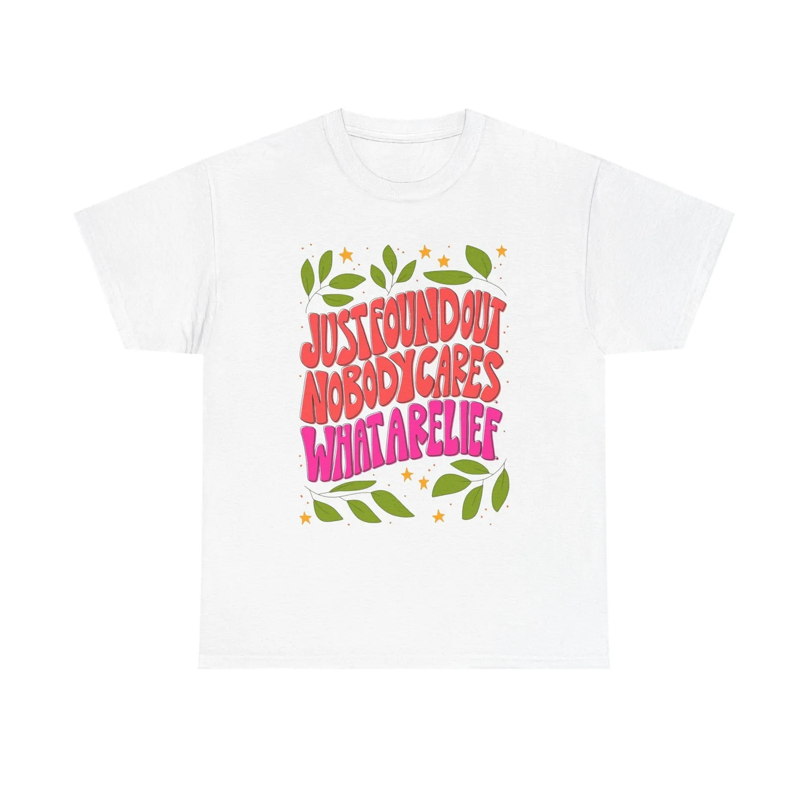 Nobody Cares What A Relief Graphic T Shirt Unisex Cotton Tee - New Gift - Tee
