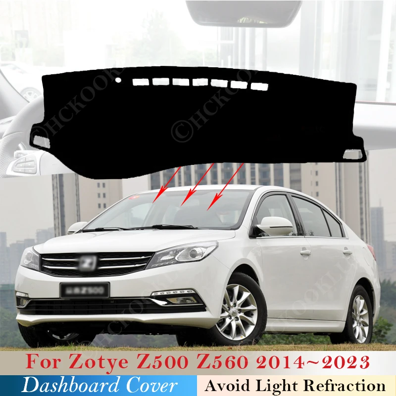 Dashboard Cover Mat Carpet Rug for Zotye Z500 Z560 2014 ~ 2023 2022 Anti-Slip Liner Sun Shade Cape Blanket Anti-sun Accessories