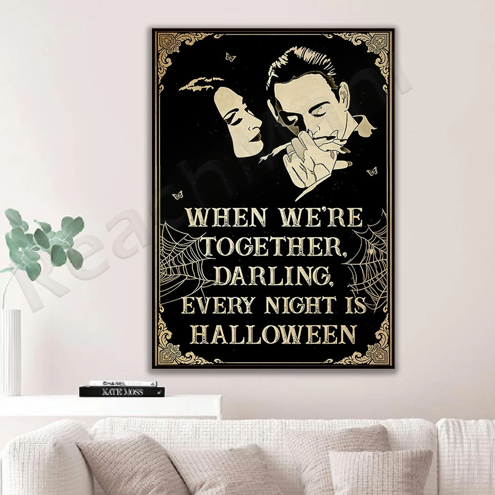 When we are together dear every night is halloween poster wall art canvas print decoration print