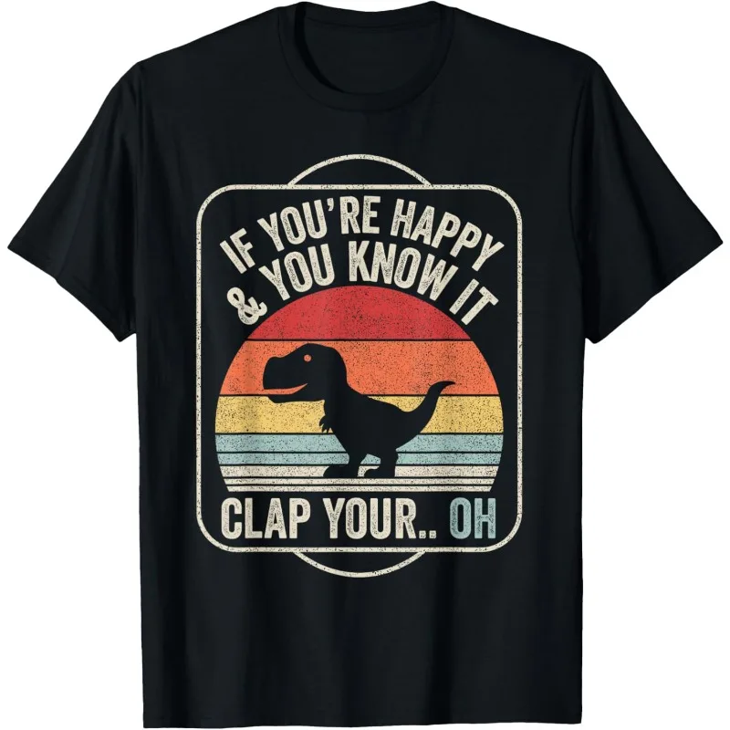 T-shirt vintage rétro « Si tu es heureux et que tu le sais » avec dinosaure T-rex, taille S