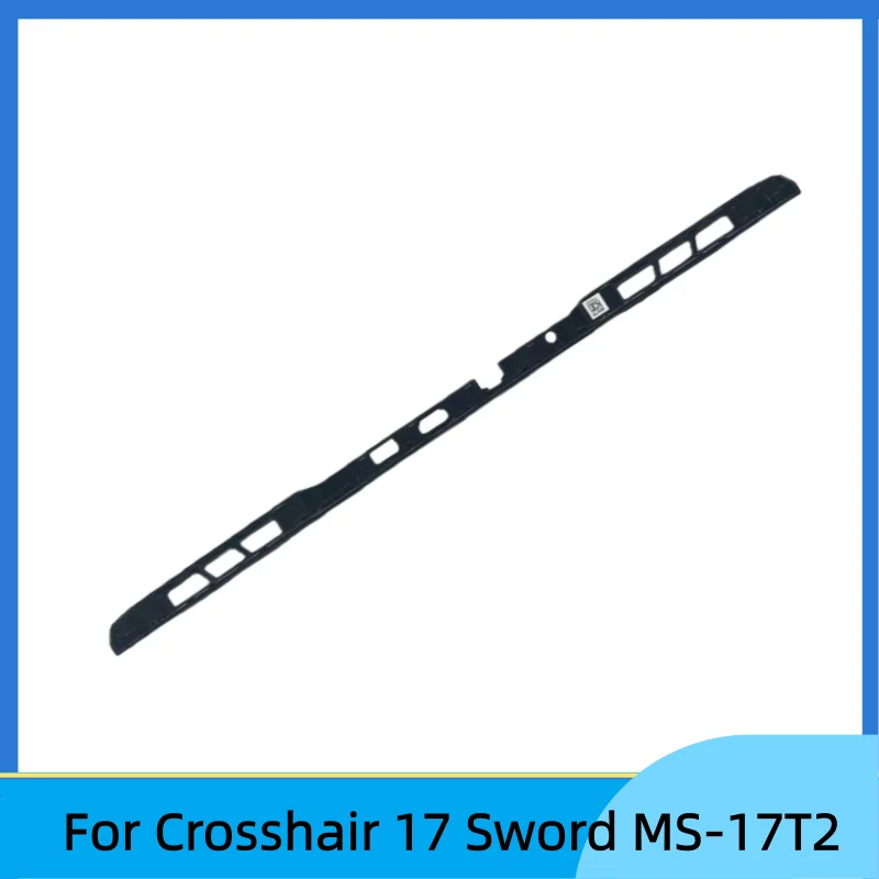 New For Crosshair 17 Sword MS-17T2 Air outlet pressure strip shaft cover baffle